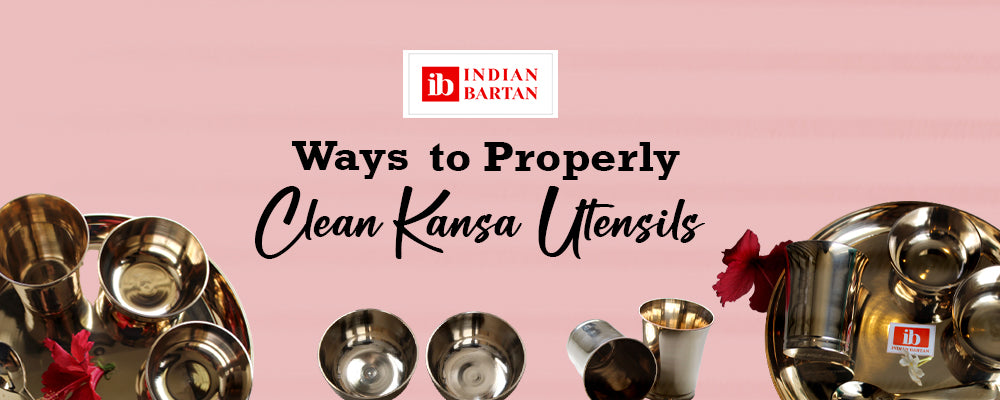 Ways To Properly Clean Kansa Utensils